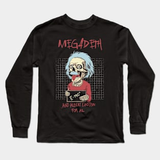 megadeath and the genius Long Sleeve T-Shirt